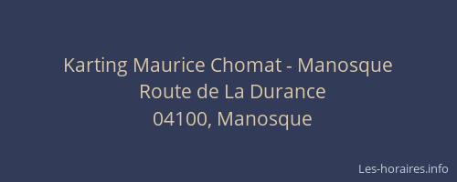 Karting Maurice Chomat - Manosque