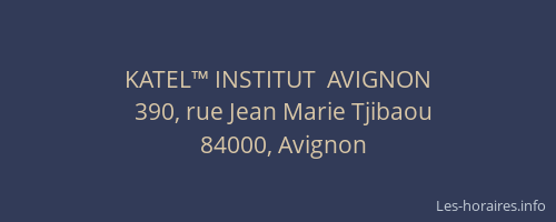 KATEL™ INSTITUT  AVIGNON