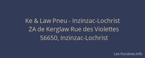Ke & Law Pneu - Inzinzac-Lochrist
