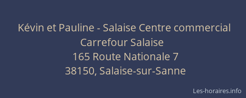 Kévin et Pauline - Salaise Centre commercial Carrefour Salaise