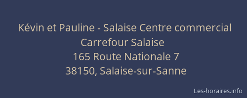 K&eacute;vin et Pauline - Salaise Centre commercial Carrefour Salaise