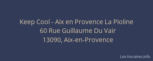 Keep Cool - Aix en Provence La Pioline