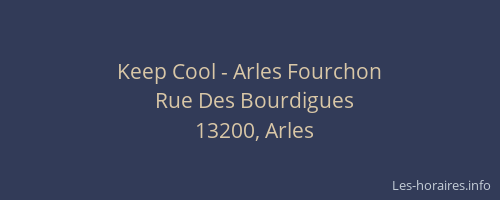 Keep Cool - Arles Fourchon
