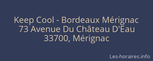 Keep Cool - Bordeaux Mérignac