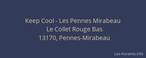 Keep Cool - Les Pennes Mirabeau