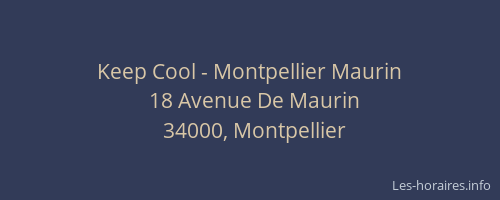 Keep Cool - Montpellier Maurin