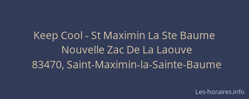 Keep Cool - St Maximin La Ste Baume