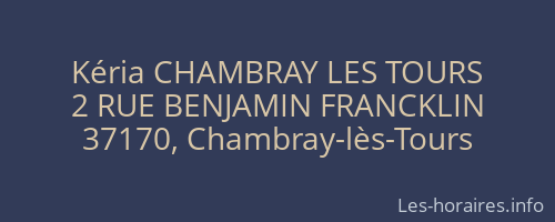 Kéria CHAMBRAY LES TOURS