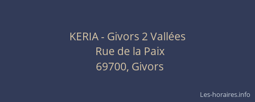 KERIA - Givors 2 Vallées