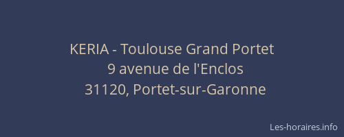 KERIA - Toulouse Grand Portet