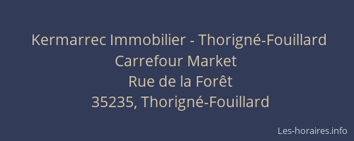 Kermarrec Immobilier - Thorigné-Fouillard Carrefour Market