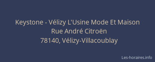 Keystone - V&eacute;lizy L'Usine Mode Et Maison