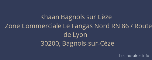 Khaan Bagnols sur C&egrave;ze