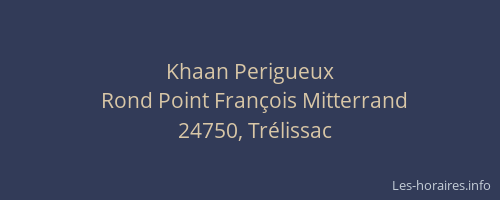 Khaan Perigueux