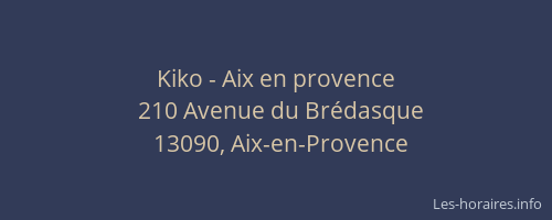 Kiko - Aix en provence