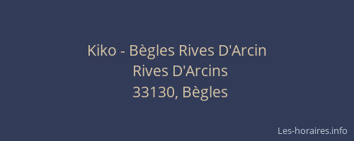 Kiko - Bègles Rives D'Arcin
