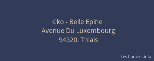 Kiko - Belle Epine