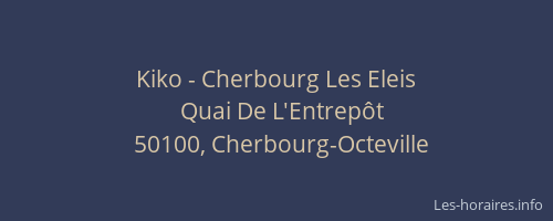Kiko - Cherbourg Les Eleis