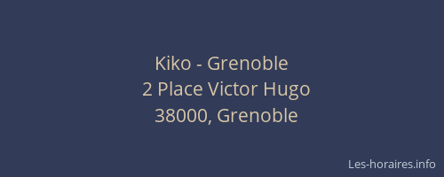 Kiko - Grenoble