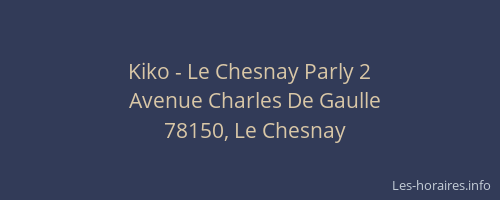 Kiko - Le Chesnay Parly 2