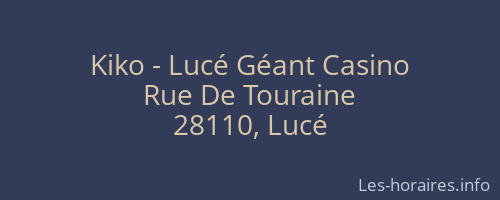 Kiko - Lucé Géant Casino