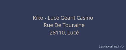 Kiko - Lucé Géant Casino
