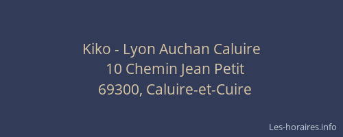 Kiko - Lyon Auchan Caluire