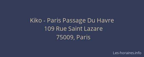 Kiko - Paris Passage Du Havre