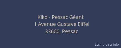 Kiko - Pessac Géant