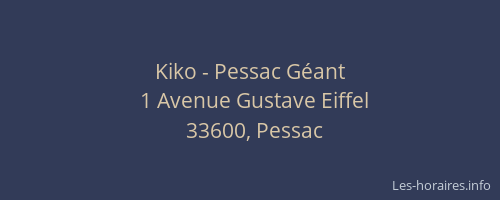 Kiko - Pessac G&eacute;ant