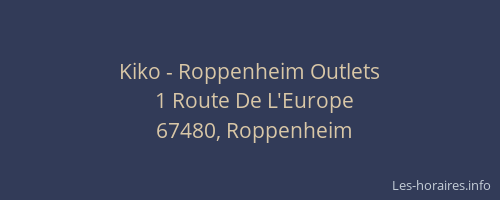 Kiko - Roppenheim Outlets