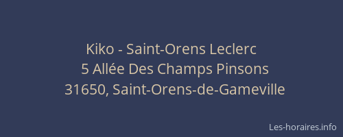 Kiko - Saint-Orens Leclerc