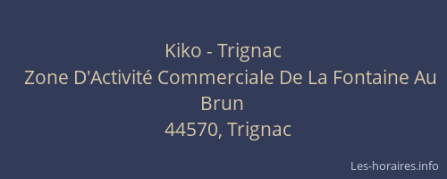 Kiko - Trignac