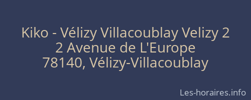Kiko - Vélizy Villacoublay Velizy 2