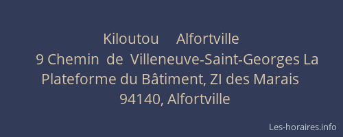 Kiloutou     Alfortville