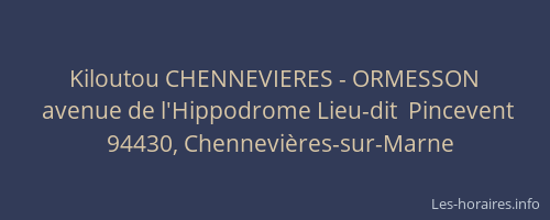 Kiloutou CHENNEVIERES - ORMESSON