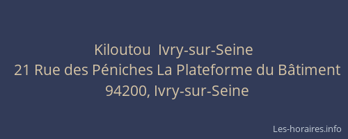Kiloutou  Ivry-sur-Seine