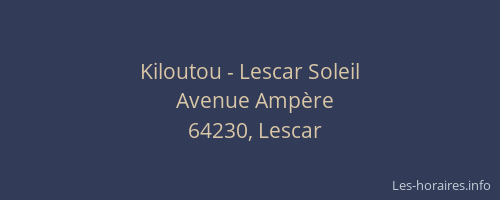 Kiloutou - Lescar Soleil