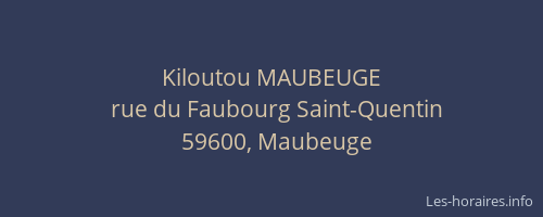 Kiloutou MAUBEUGE