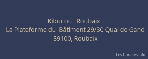 Kiloutou   Roubaix