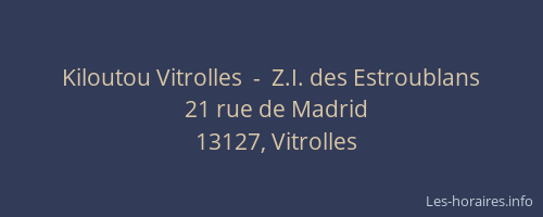 Kiloutou Vitrolles  -  Z.I. des Estroublans