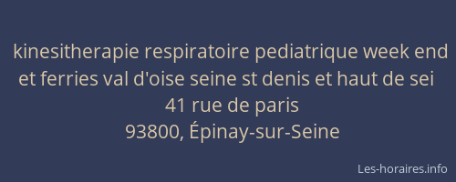 kinesitherapie respiratoire pediatrique week end et ferries val d'oise seine st denis et haut de sei