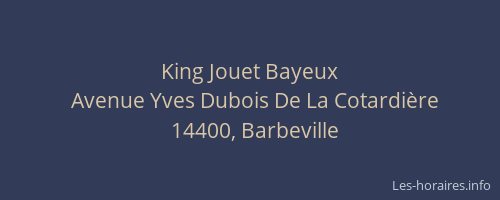 King Jouet Bayeux