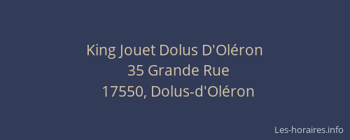 King Jouet Dolus D'Ol&eacute;ron