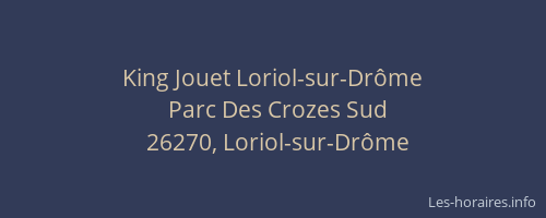 King Jouet Loriol-sur-Dr&ocirc;me
