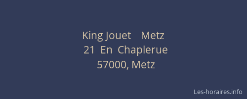 King Jouet    Metz