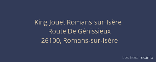 King Jouet Romans-sur-Is&egrave;re