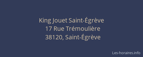 King Jouet Saint-&Eacute;gr&egrave;ve