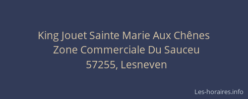 King Jouet Sainte Marie Aux Ch&ecirc;nes