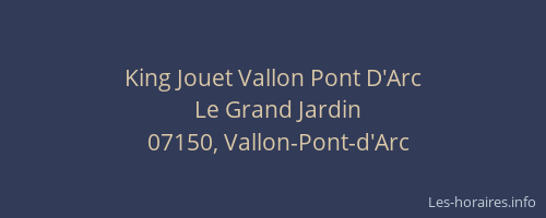 King Jouet Vallon Pont D'Arc